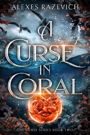 [The Curse 02] • A Curse in Coral · A cozy-feeling paranormal mystery novella